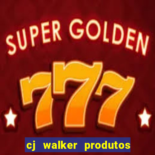 cj walker produtos onde comprar